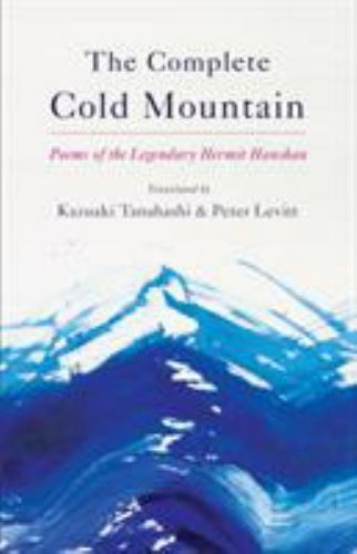 The Complete Cold Mountain: Poems of the Legendary Hermit Hanshan by