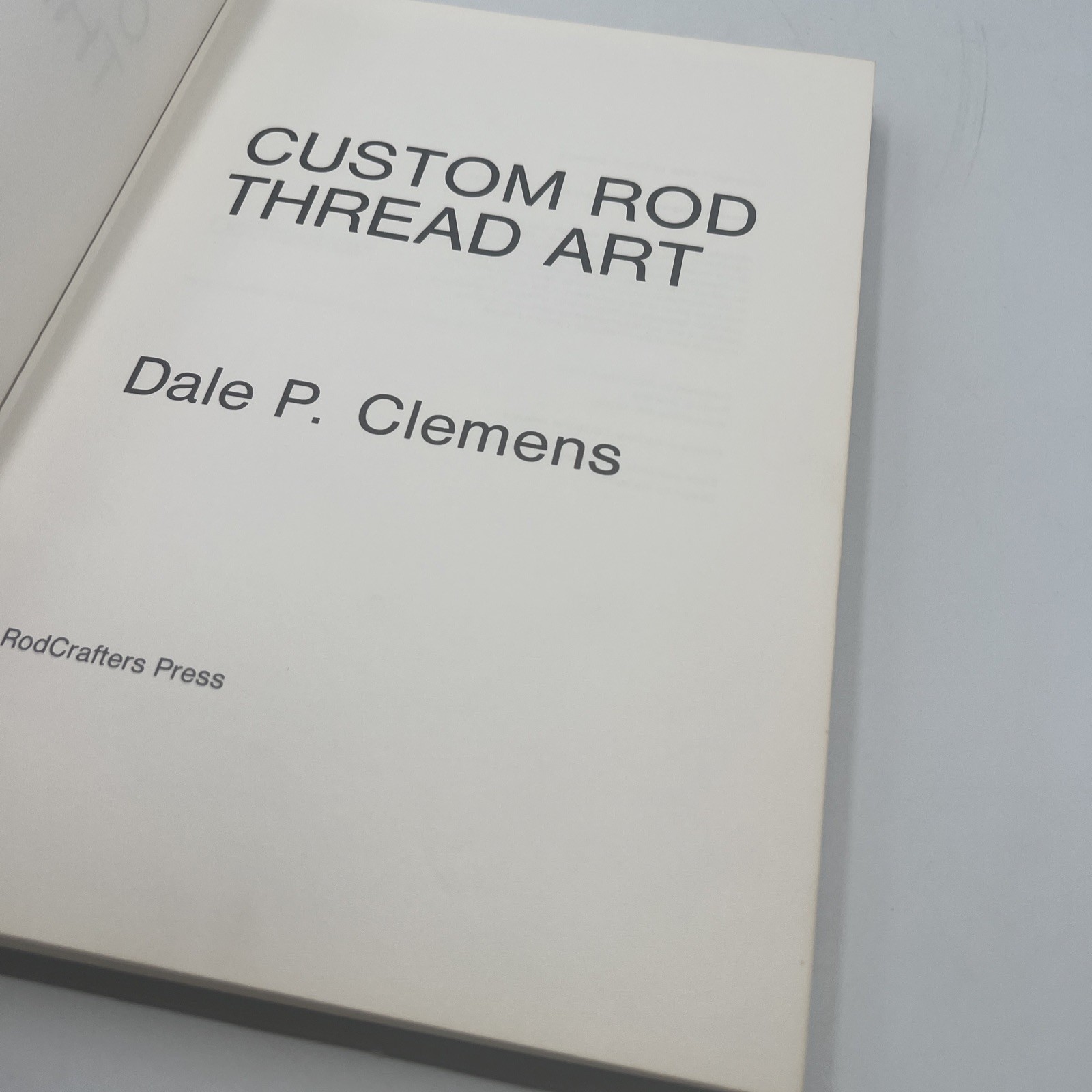 CUSTOM ROD THREAD ART Dale P Clemens 1982 HC