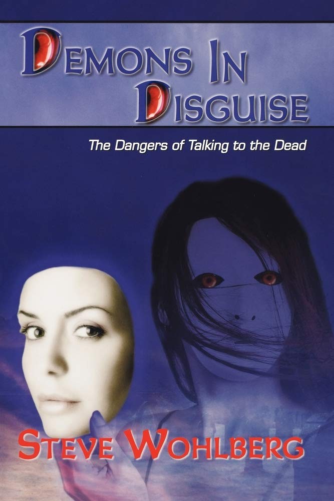 Demons in Disguise: The Dangers of Talking to the Dead – paperback Wohlberg,…
