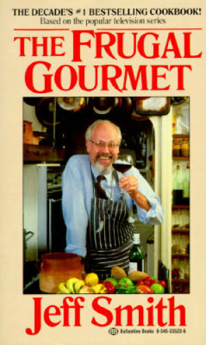 The Frugal Gourmet – Mass Market Paperback By Smith, Jeff – GOOD