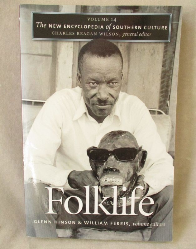 The New Encyclopedia of Southern Culture: Folklife Volume 14: Paperback