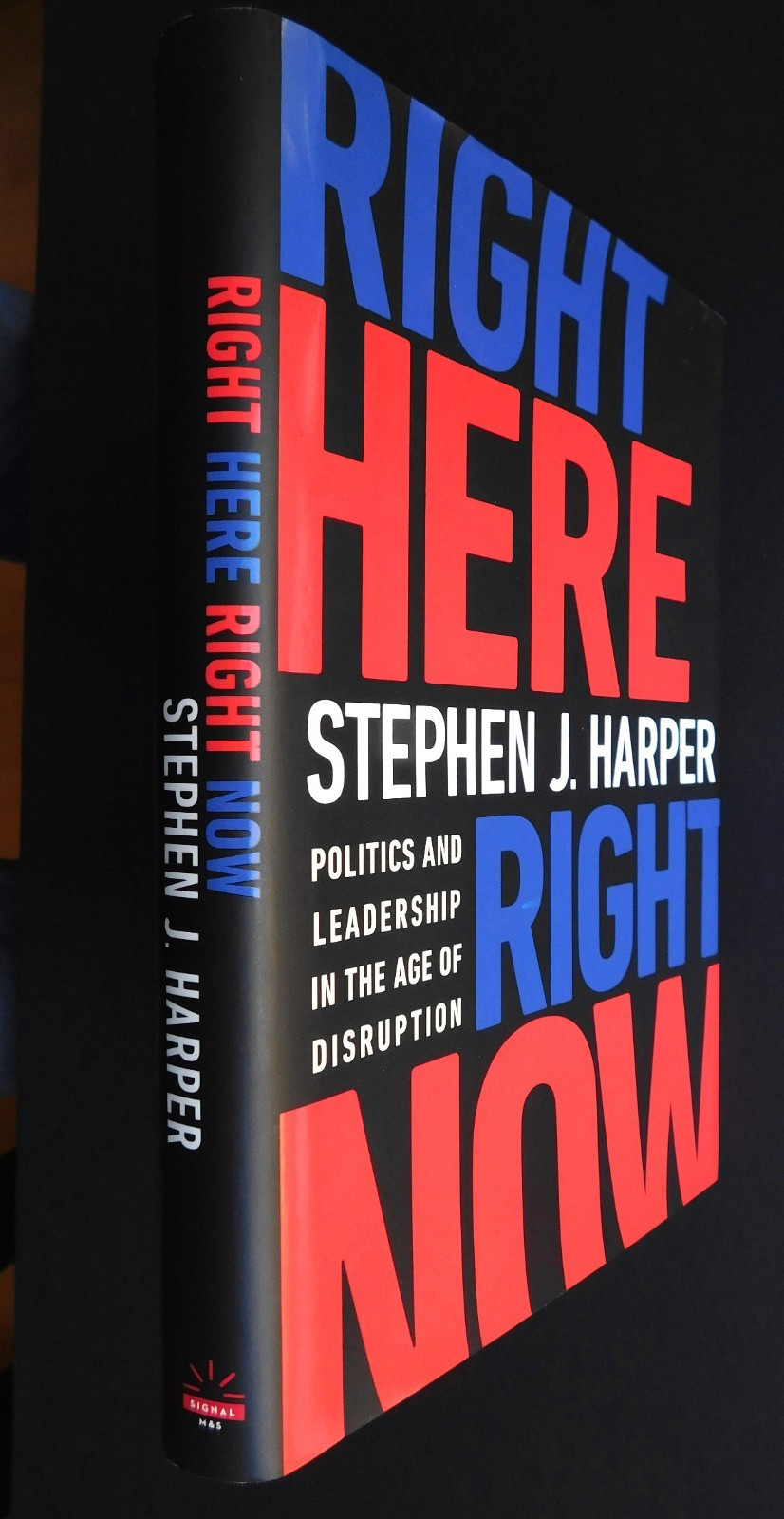 *SIGNED* Canada Prime Minister STEPHEN HARPER 232 pages HC RIGHT HERE RIGHT NOW