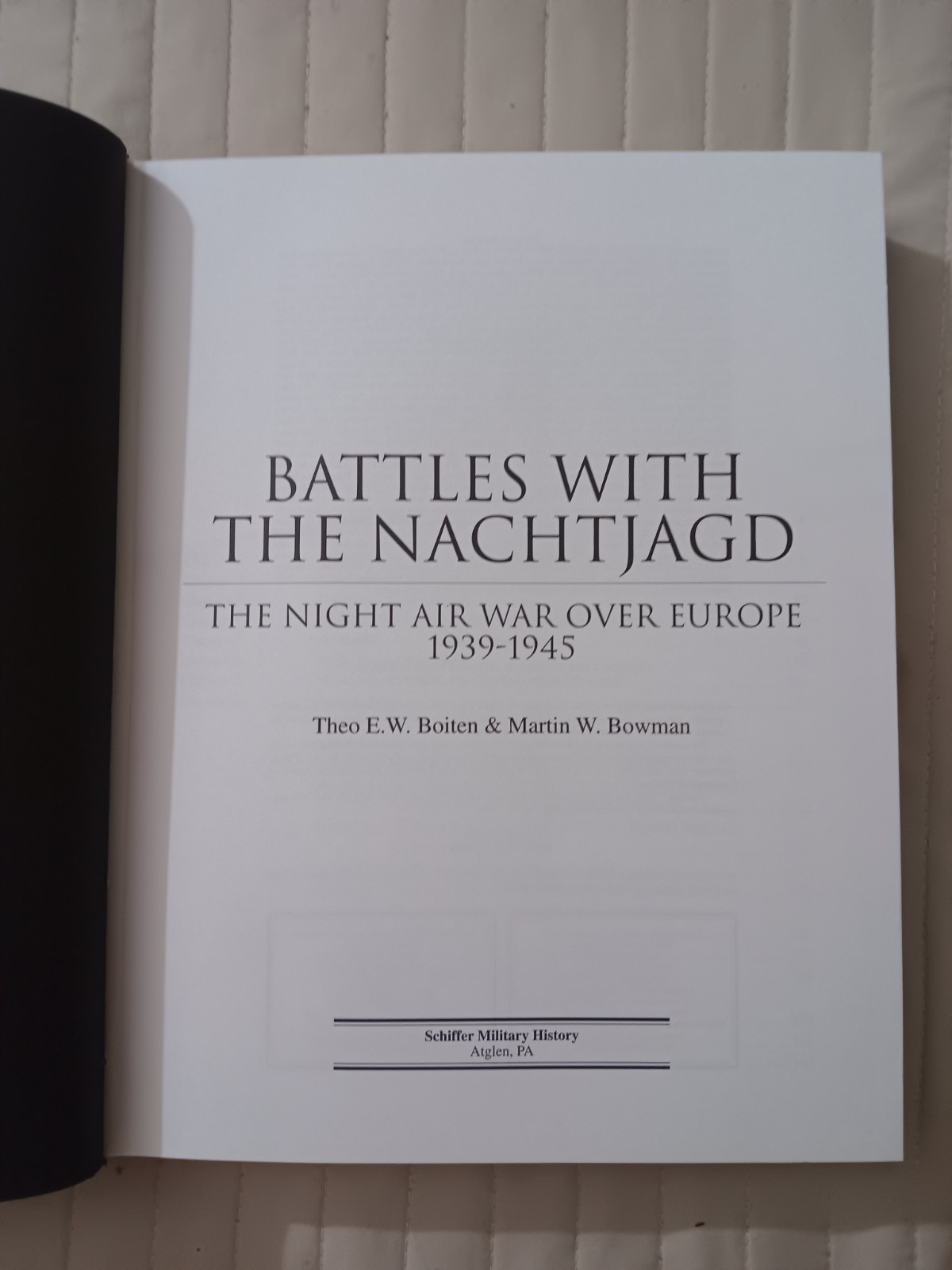 Battles with the Nachtjagd: The Night Airwar Over Europe 1939-1945; Theo. Boiten