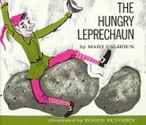 The Hungry Leprechaun Library Binding Mary Calhoun