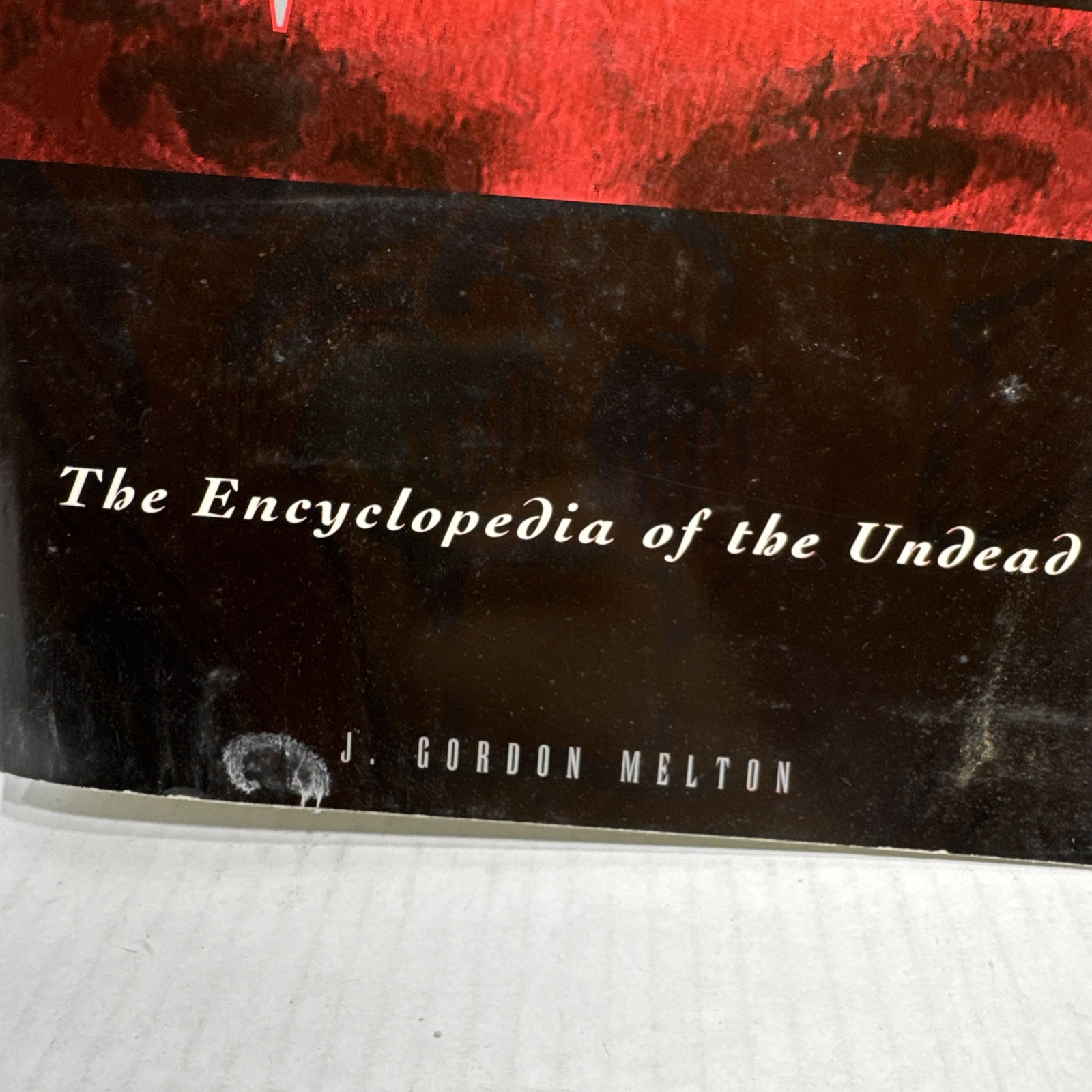 The Vampire Book: The Encyclopedia of the Undead by J Gordon Melton