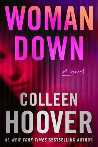 Woman Down: A Novel – Paperback, by Hoover Colleen – Very Good