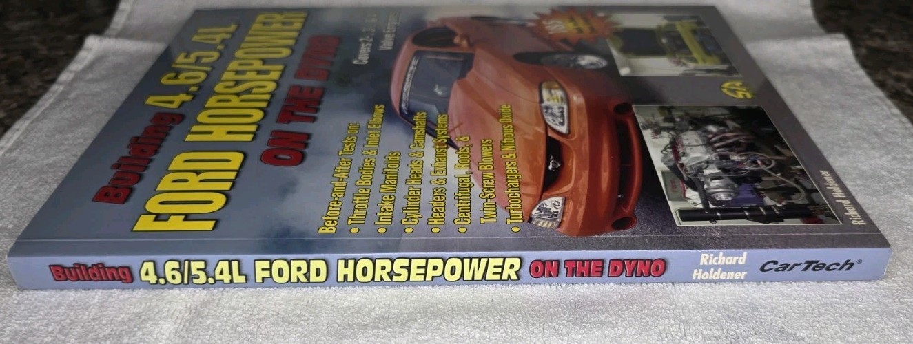 Building 4.6/5.4L Ford Horsepower On The Dyno by Richard Holdener Papeback