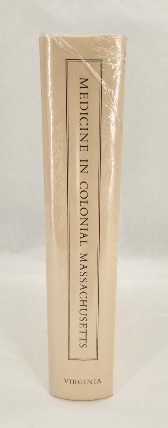 Medicine in Colonial Massachusetts, 1620-1820 – A Conference Held May 1978 NEW