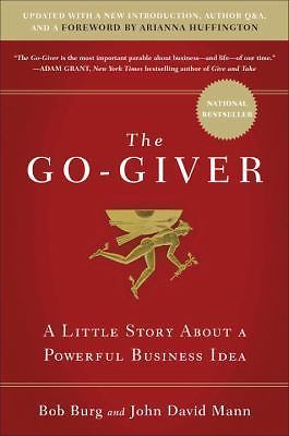 The Go-Giver, Expanded Edition: A Little Story about a Powerful Business Idea…