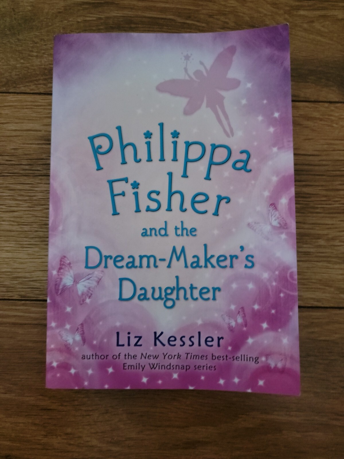 Philippa Fisher Ser.: Philippa Fisher and the Dream-Maker’s Daughter by Liz…