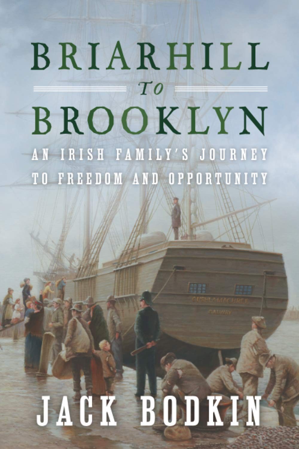 Briarhill to Brooklyn: An Irish Family’s Journey to Freedom and Opportunity …