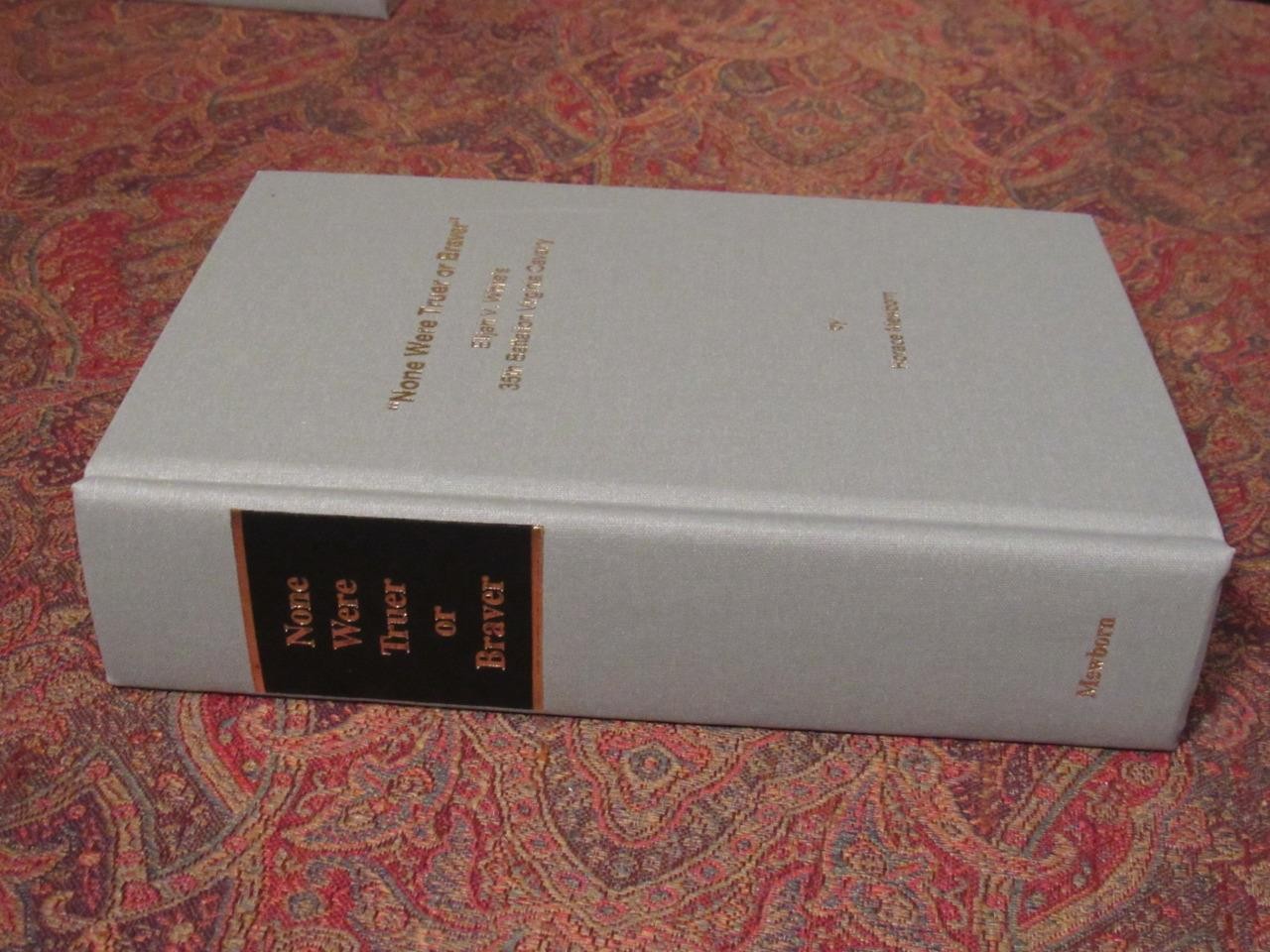 NONE WERE TRUER OR BRAVER – ELIJAH WHITE’S 35th BATTALION VIRGINIA CAVALRY -1ST