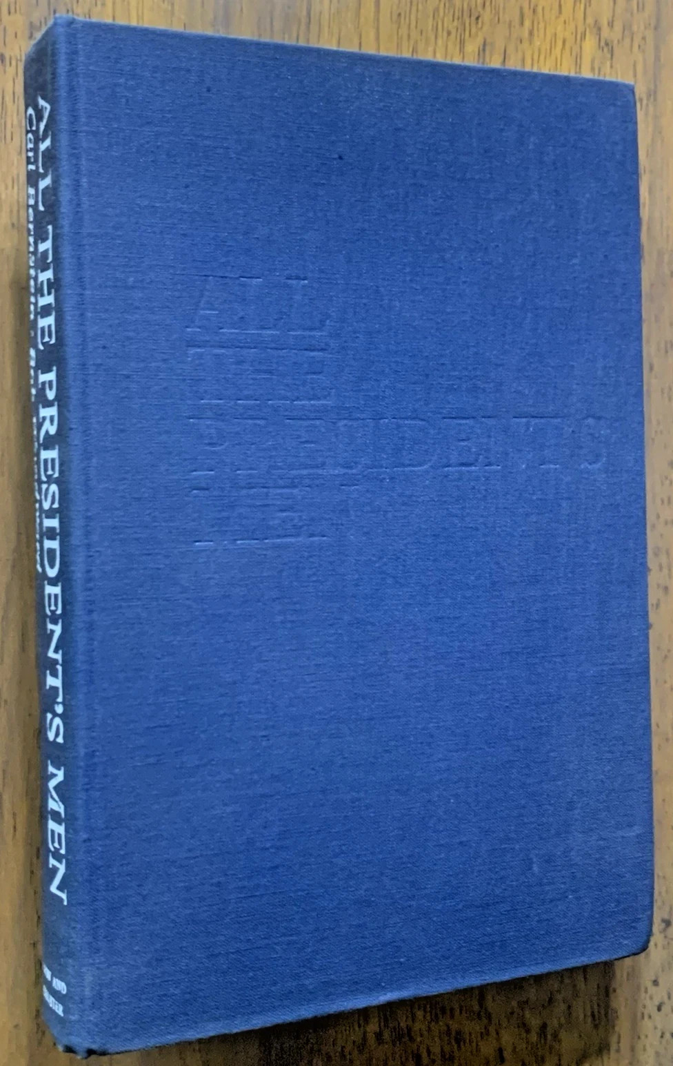 All the President’s Men, Woodward & Bernstein 1974 HC First Printing, No DJ