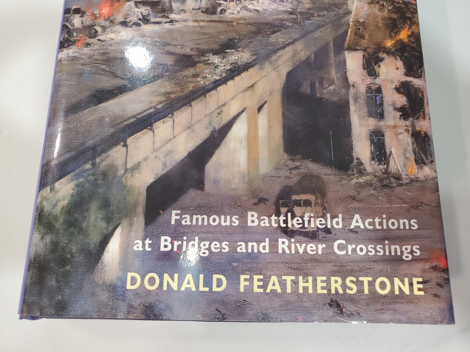 Bridges of Battle by Donald Featherstone 1st Edition Hardcover 1998 EUC