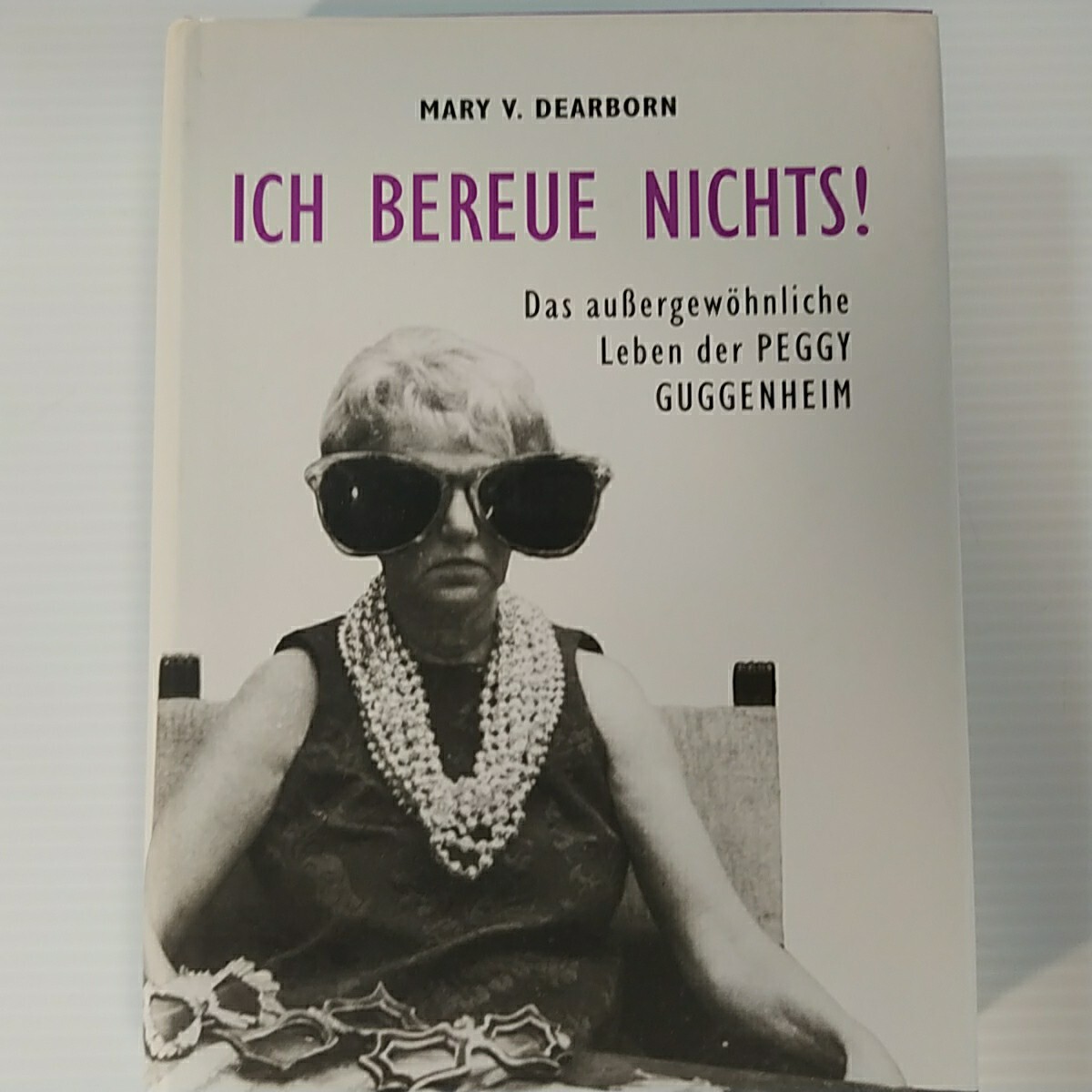 ART HISTORY Peggy Guggenheim Ich Bereue Nichts! I REGRET NOTHING! IN GERMAN: BIO