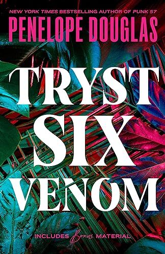 Tryst Six Venom, Penelope Douglas
