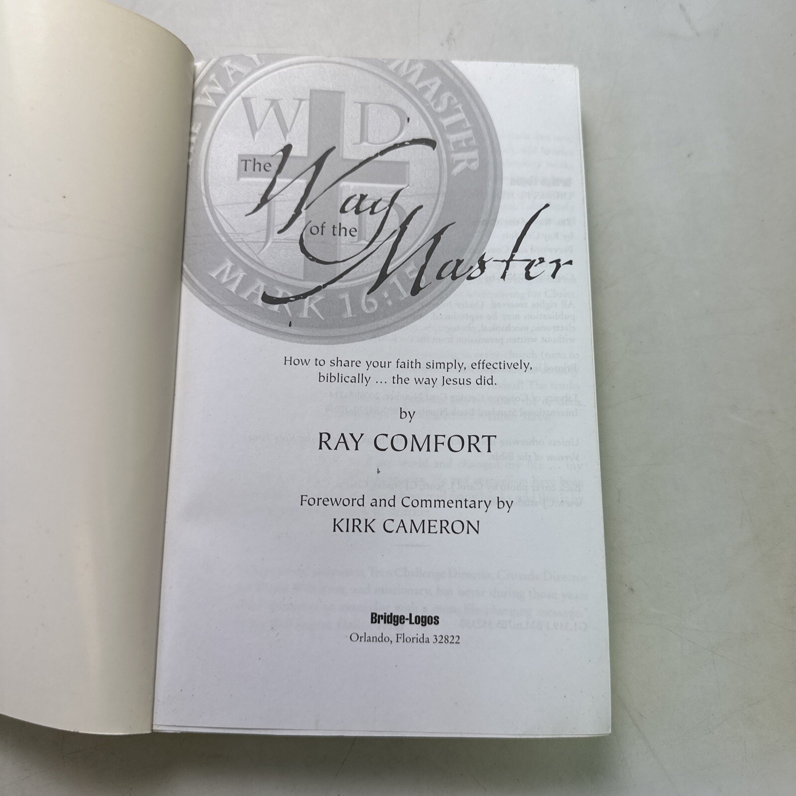 The Way of the Master by Ray Comfort and Kirk Cameron (2006, Trade Paperback)