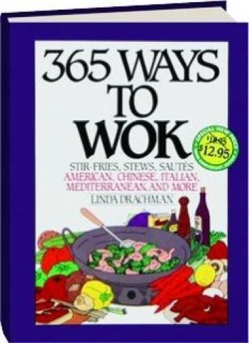 365 Ways to Wok – Hardcover By Drachman, Linda – GOOD
