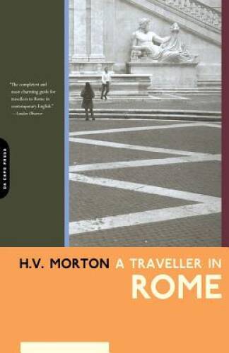 A Traveller in Rome – Paperback By Morton, H.v. – GOOD