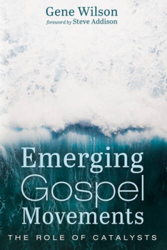 Emerging Gospel Movements: The Role of Catalysts – Paperback – GOOD