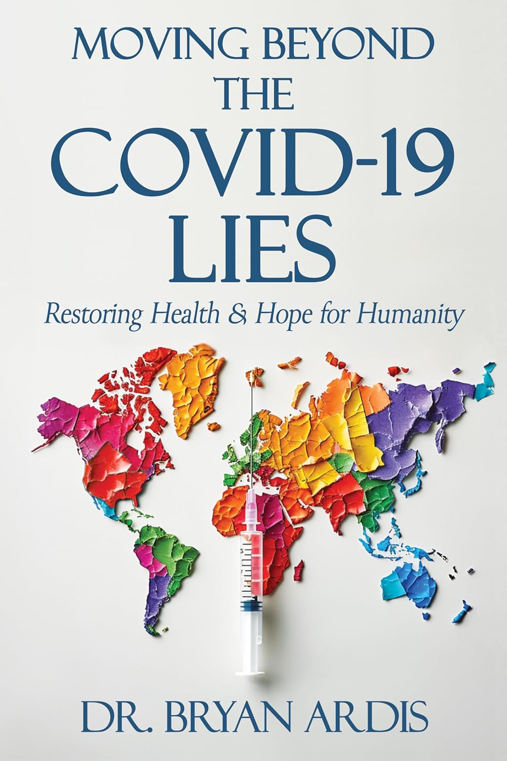 Moving Beyond the Covid-19 Lies by Bryan Ardis (Paperback UK IMPORT)