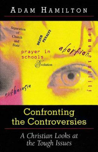 $4 Book! ~ Confronting the Controversies ~ Adam Hamilton ~ Softbound ~ NEW