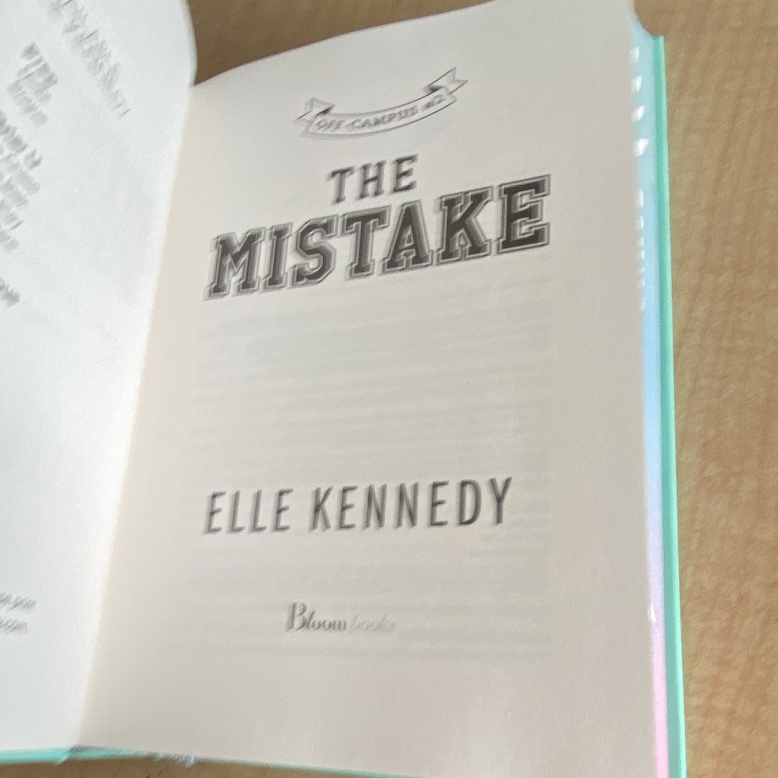 The Mistake (Off-Campus) by Elle Kennedy, Bloom Books, YA Romance, HC