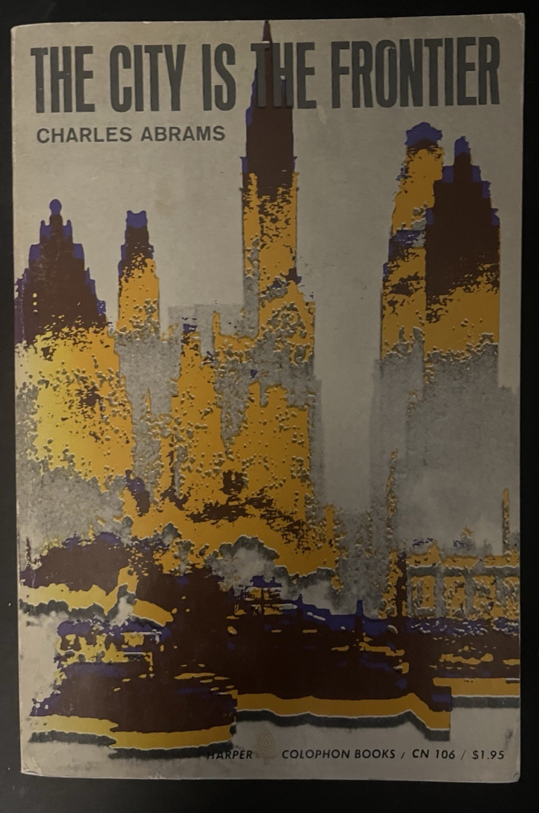 ‘The City is the Frontier’ Charles Abrams (1965 ~ 1967 Harper Colophon Books)
