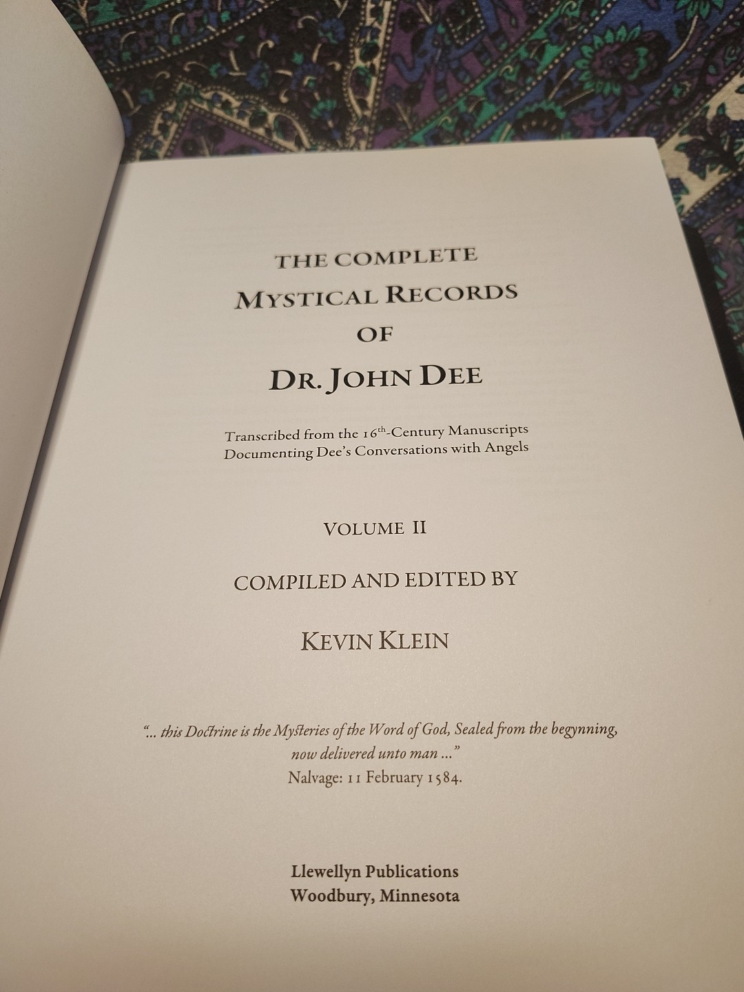 The Complete Mystical Records of Dr. John Dee (3-volume set): Kevin Klein