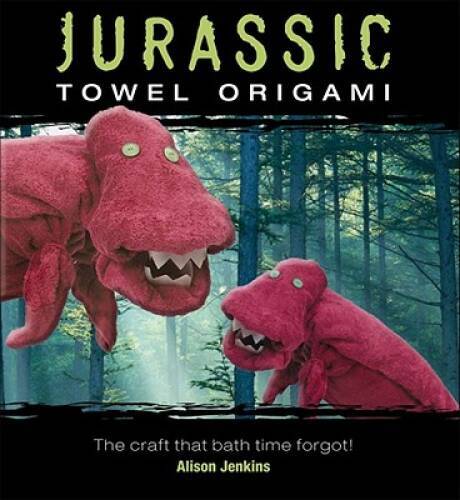 Jurassic Towel Origami – Paperback By Jenkins, Alison – GOOD