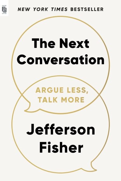 Next Conversation : Argue Less, Talk More, Paperback by Fisher, Jefferson, Br…