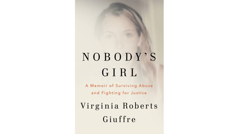 Nobody’s Girl A Memoir of Surviving Abuse by Virginia Roberts Giuffre Hardback