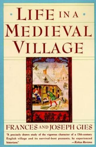 Life in a Medieval Village – Paperback By Frances Gies – GOOD