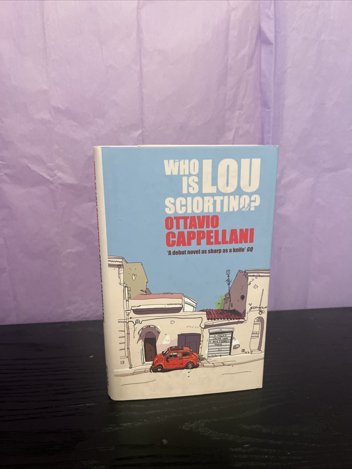 WHO IS LOU SCIORTINO By Ottavio. Cappellani (1st Ed, Great Britain, Picador 2007