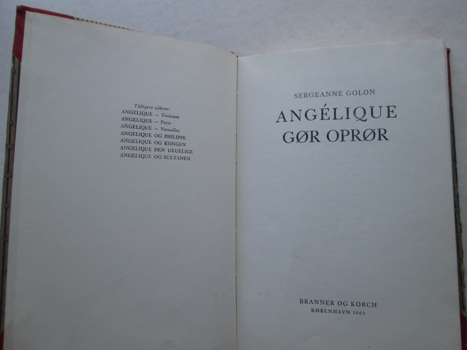 ANGELIQUE GOR OPROR Sergeanne Golon HARDCOVER BOOK Text in Danish BRANNER …