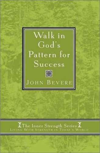 Walk in God’s Pattern for Success (Inner – Hardcover, by Bevere John – Very Good