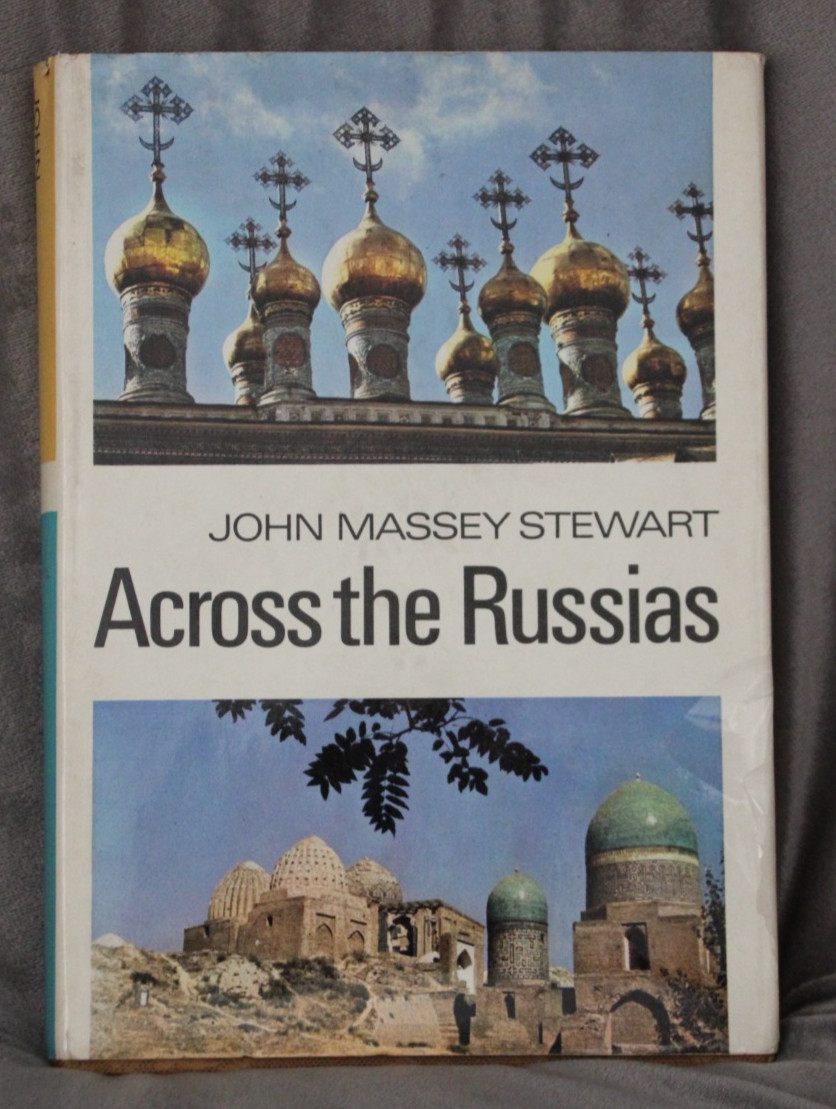 Across The Russias by John Massey Stewart 1969 Hardcover Dust Jacket Signed 1st