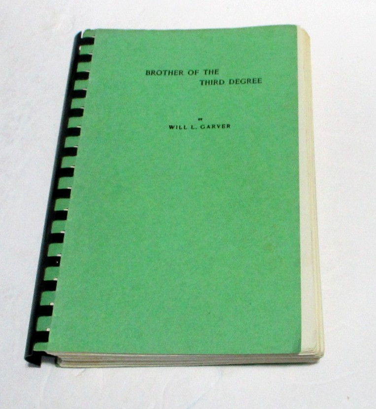 Brother of the Third Degree, 1973, Reprint, Will L Garver, Paperback, Comb bound