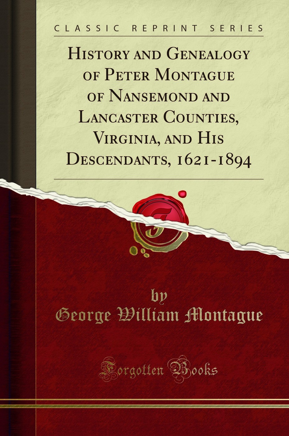 History and Genealogy of Peter Montague of Nansemond and Lancaster Counties,