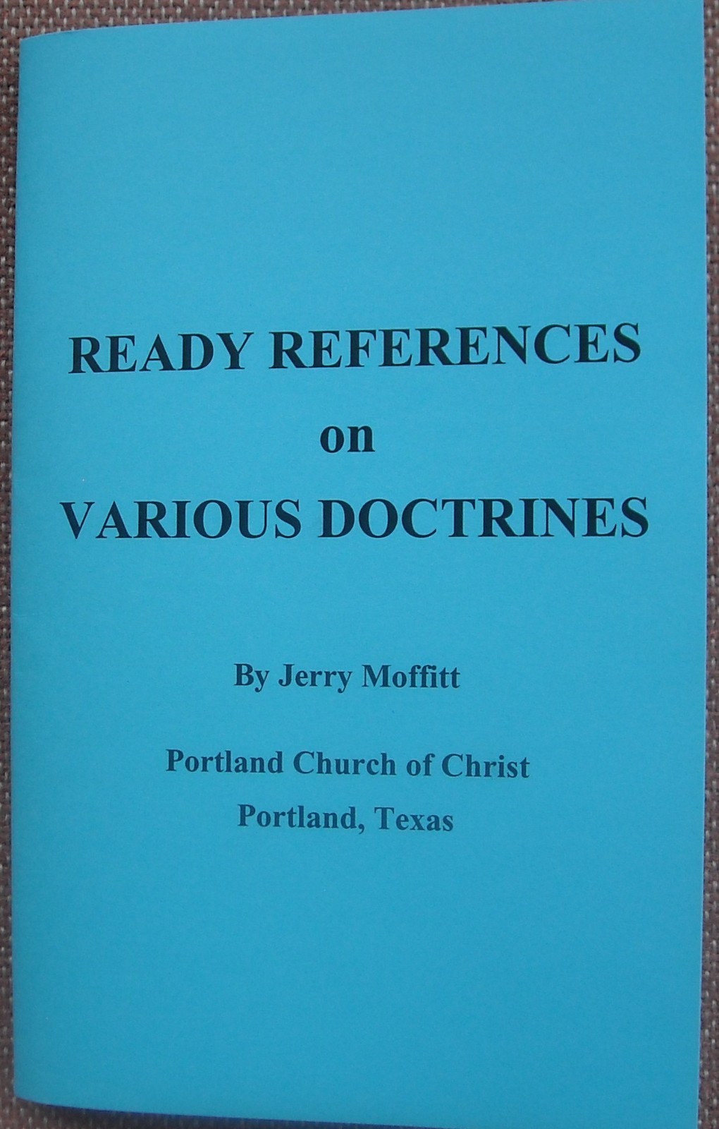 READY REFERENCES ON VARIOUS DOCTRINES ~ JERRY MOFFITT ~ Church of Christ ~ VG+