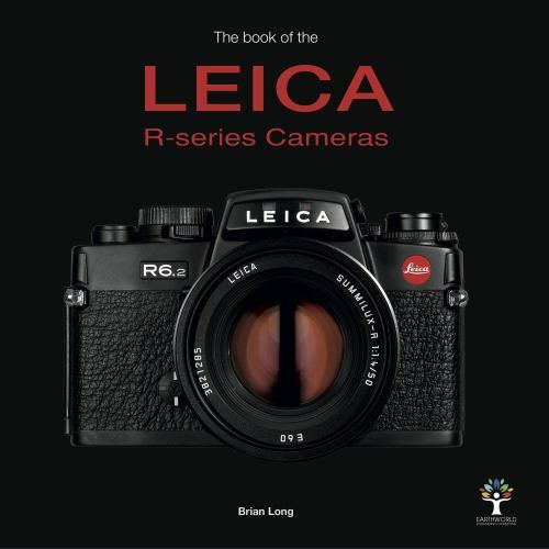 The Book of the Leica R-series Cameras, Long, Brian, 9781787112162