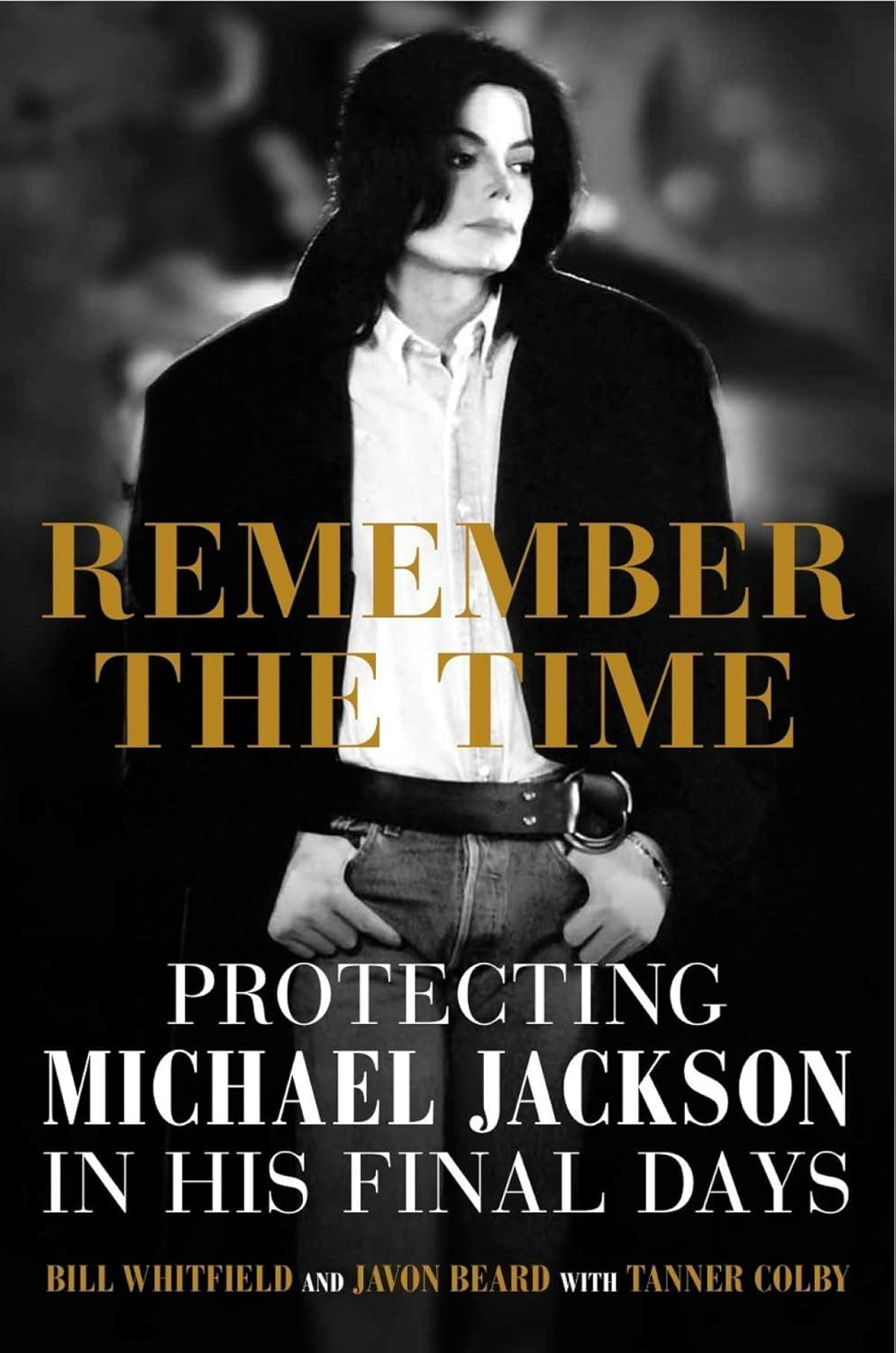 Remember the Time – Protecting Michael Jackson in His Final