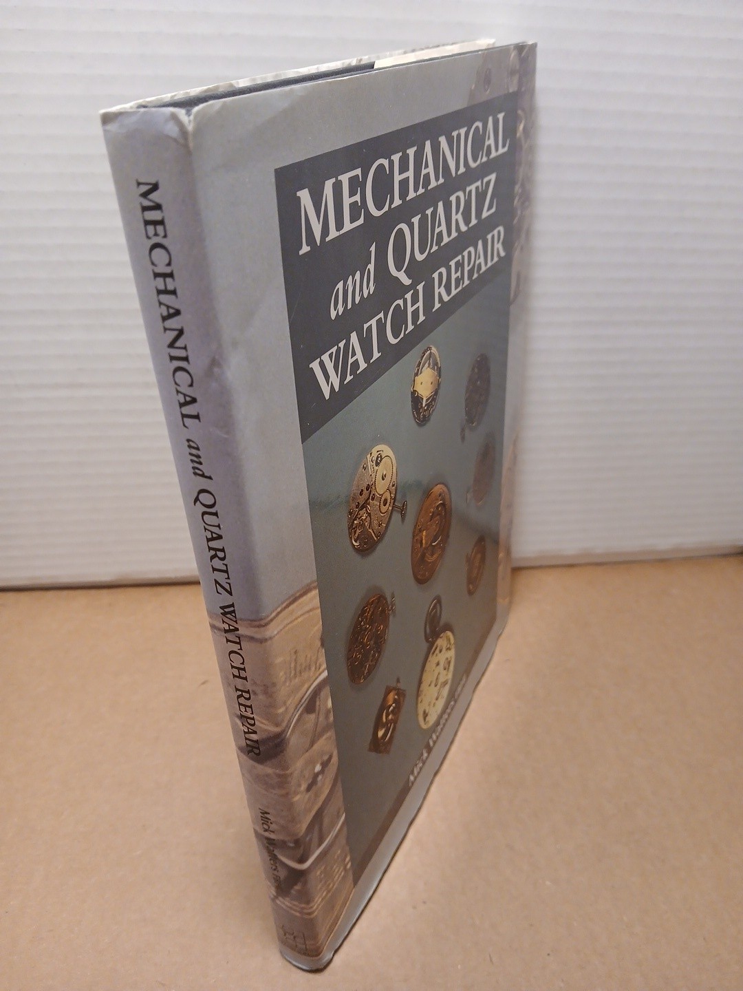 Mechanical & Quartz Watch Repair by Mick Watters FBHI – 2005 – Illustrated HCDJ