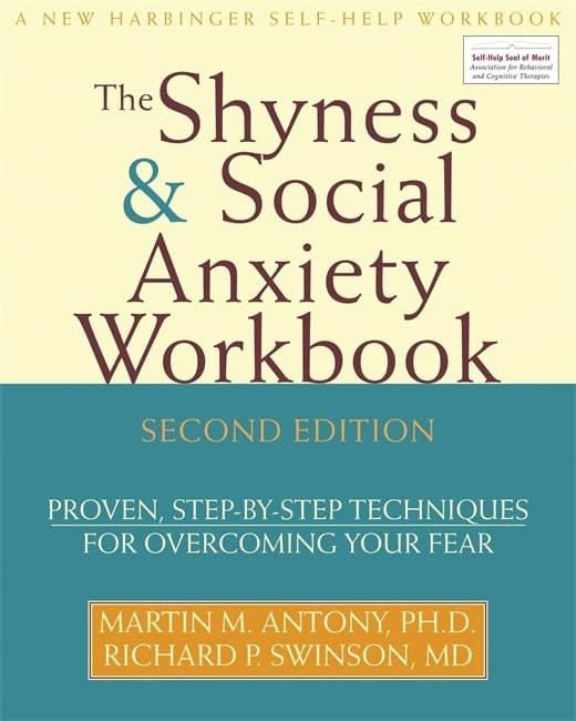 Shyness and Social Anxiety Workbook: Proven, Step-by-Step Techniques for Ove…