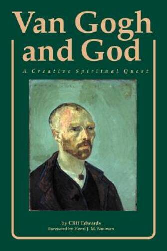Van Gogh and God: A Creative Spiritual Quest (Campion Book) – Paperback – GOOD