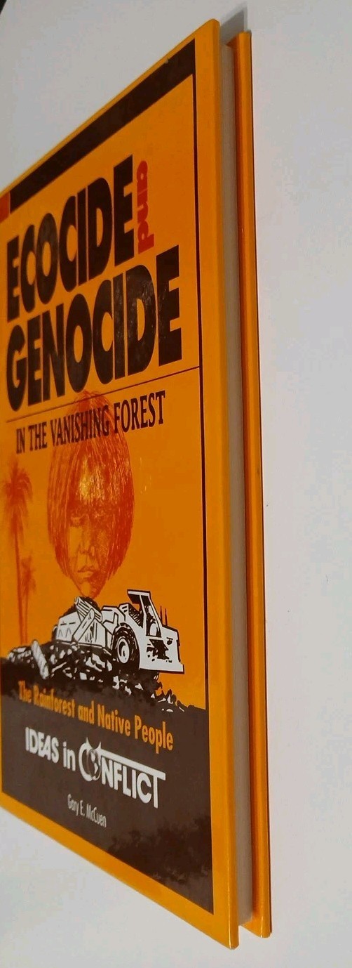 Ecocide and Genocide in the Vanishing Rain Forest Rainforests and Native People