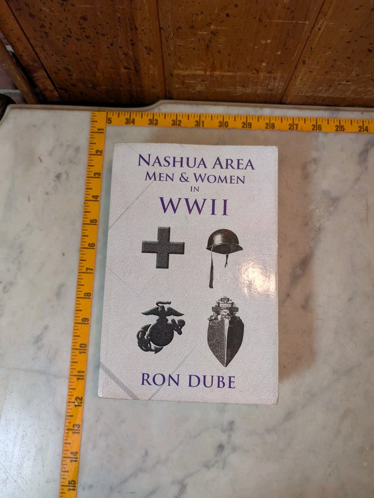 Nashua Area Men and Women in World War II by Ron Dube 2011 New Hampshire History