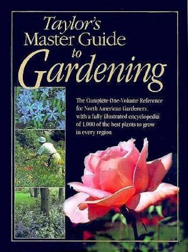 Taylor’s Master Guide to Gardening (Taylor’s guides) – Hardcover – GOOD