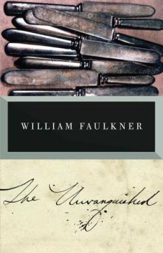 The Unvanquished: The Corrected Text – Paperback By Faulkner, William – GOOD