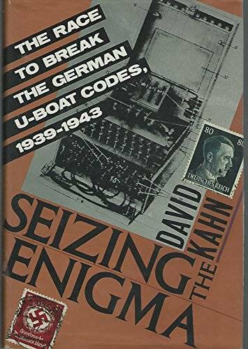 Seizing the Enigma: The Race to Break the German U-Boats Codes, 1939-1943 – GOOD